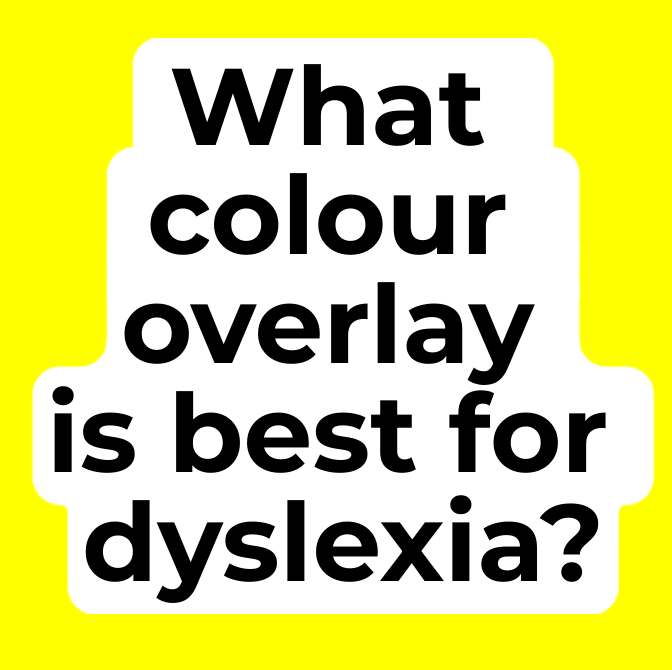What colour overlay is best for dyslexia?
